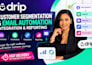 setup drip customer sementation with email automation integration reporting